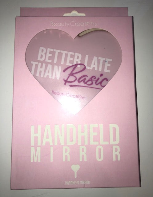 Better Late Than Basic Handheld Mirror